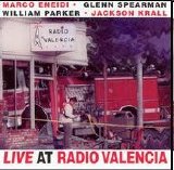 Eneidi Marco Glenn Spearman, William Parker, Jackson Krall - Live at Radio Valencia