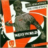 Theatre of Hate - Westworld