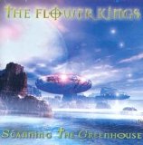 The Flower Kings - Scanning the Greenhouse