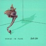 Venus in Furs - Soft Life