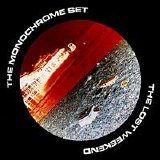 The Monochrome Set - The lost weekend