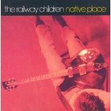 The Railway Children - Native Place