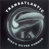 Transatlantic - Mike's Silver Hammer (Bootleg)