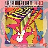 Gary Burton & Friends - Six Pack