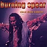 Burning Spear - Chant Down Babylon: The Island Anthology -Disc One