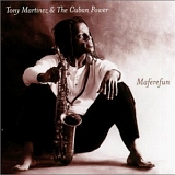 Tony Martinez and Cuban Power - Maferefun
