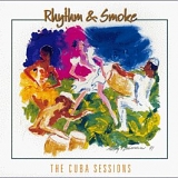 Various Artists - Latin - Rhythm & Smoke: Cuba Sessions