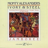 Monty Alexander - Jamboree: Monty Alexander's Ivory and Steel