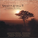 Various Artists - World - Smooth Africa, Vol. 2: Exploring the Soul