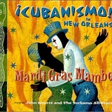 Cubanismo! - Mardi Gras Mambo - Â¡Cubanismo! In New Orleans Featuring John BouttÃ© And The Yockamo All-Stars