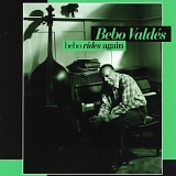 Bebo Valdes - Bebo Rides Again