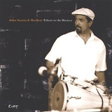 John Santos & the Machete Ensemble - Tribute to the Masters