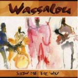 Wassalou - Show Me the Way