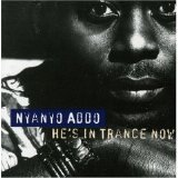 Nyanyo Addo - He's in Trance Now