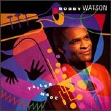 Bobby Watson - Tailor Made