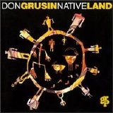 Don Grusin - Native Land