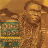Obo Addy - Wonche Bi