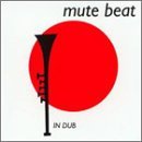 Mute Beat - Mute Beat in Dub