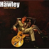 Richard Hawley - Lady's Bridge [Deluxe Edition]