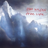 Dan Wilson - Free Life