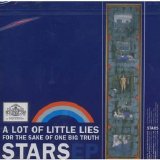 Stars - A Lot of Little Lies for the Sake of One Big Truth