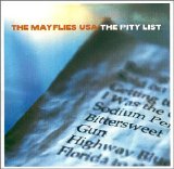 The Mayflies USA - Pity List
