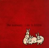 The Maroons - i am to blame