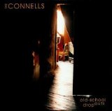 The Connells - Old-School Dropouts