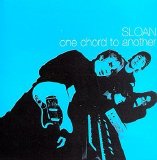 Sloan - One Chord To Another