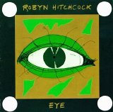 Hitchcock, Robyn - Eye