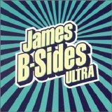 James - B-Sides Ultra