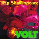 Trip Shakespeare - Volt