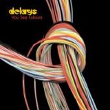 Delays - You See Colours