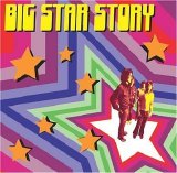 Big Star - Big Star Story