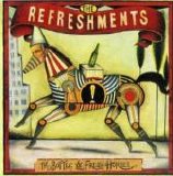 The Refreshments - The Bottle and Fresh Horses
