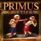 Primus - Animals Should Not Try To Act Like People (CD/DVD)