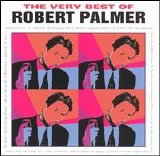 Robert Palmer - The Very Best of Robert Palmer