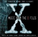 Mark Snow - The Truth And The Light: Music From The X-Files (Music By Mark Snow, Words By Chris Carter)