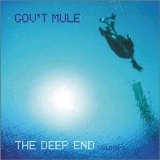 Gov't Mule - The Deep End Volume 1 - Disc 1