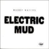 Muddy Waters - Electric Mud (R)