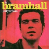 Bramhall - Jellycream