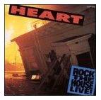 Heart - Rock The House Live!