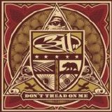 311 - Don't Tread On Me