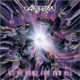 Anthrax - We've Come For You All (ECD)