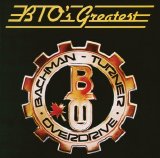 Bachman-Turner Overdrive - BTO's Greatest