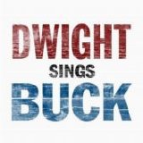 Dwight Yoakam - Dwight Sings Buck