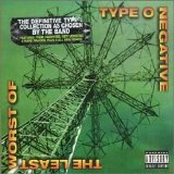 Type O Negative - The Least Worst Of Type O Negative