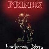 Primus - Miscellaneous Debris [EP]