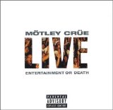 Mötley Crüe - Live: Enterainment Or Death - Disc 2