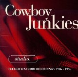 Cowboy Junkies - Studio: Selected Studio Recordings 1986-1995